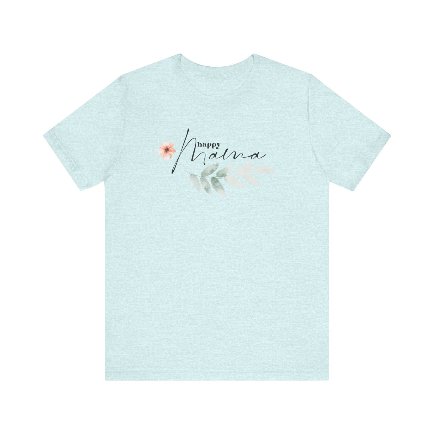 Happy Mama T-Shirt