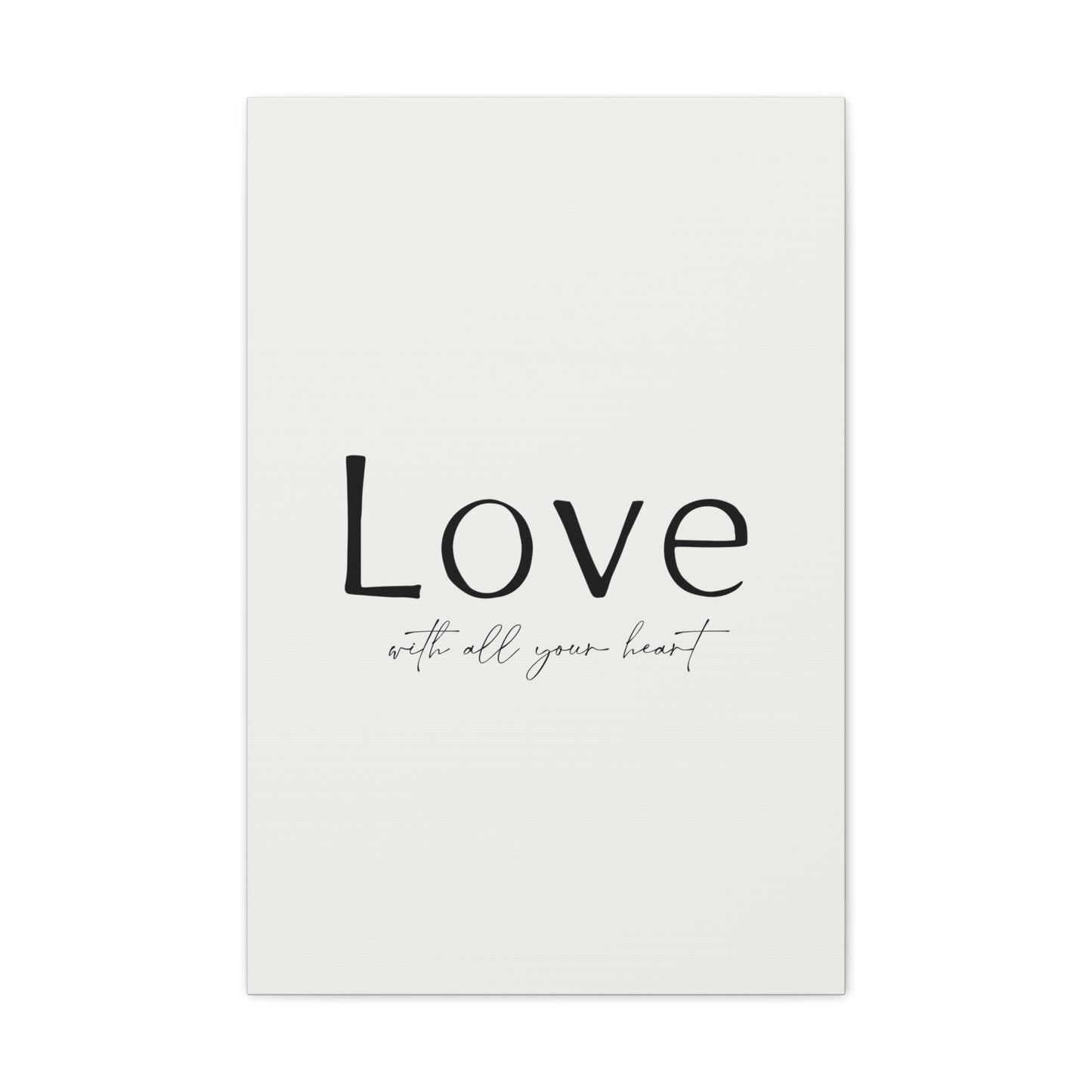 Love With All Your Heart Canvas