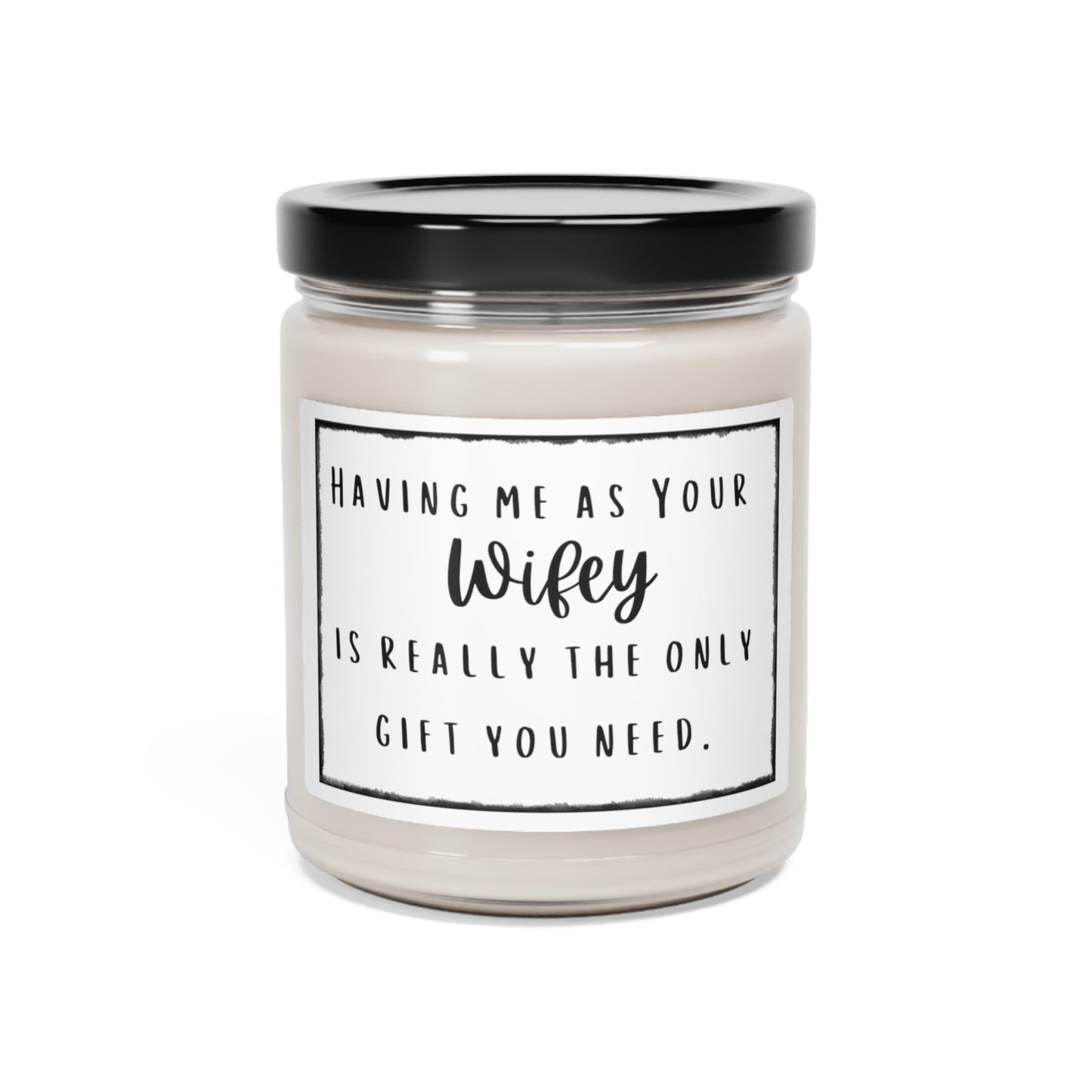 Funny Scented Soy Candle From Wifey