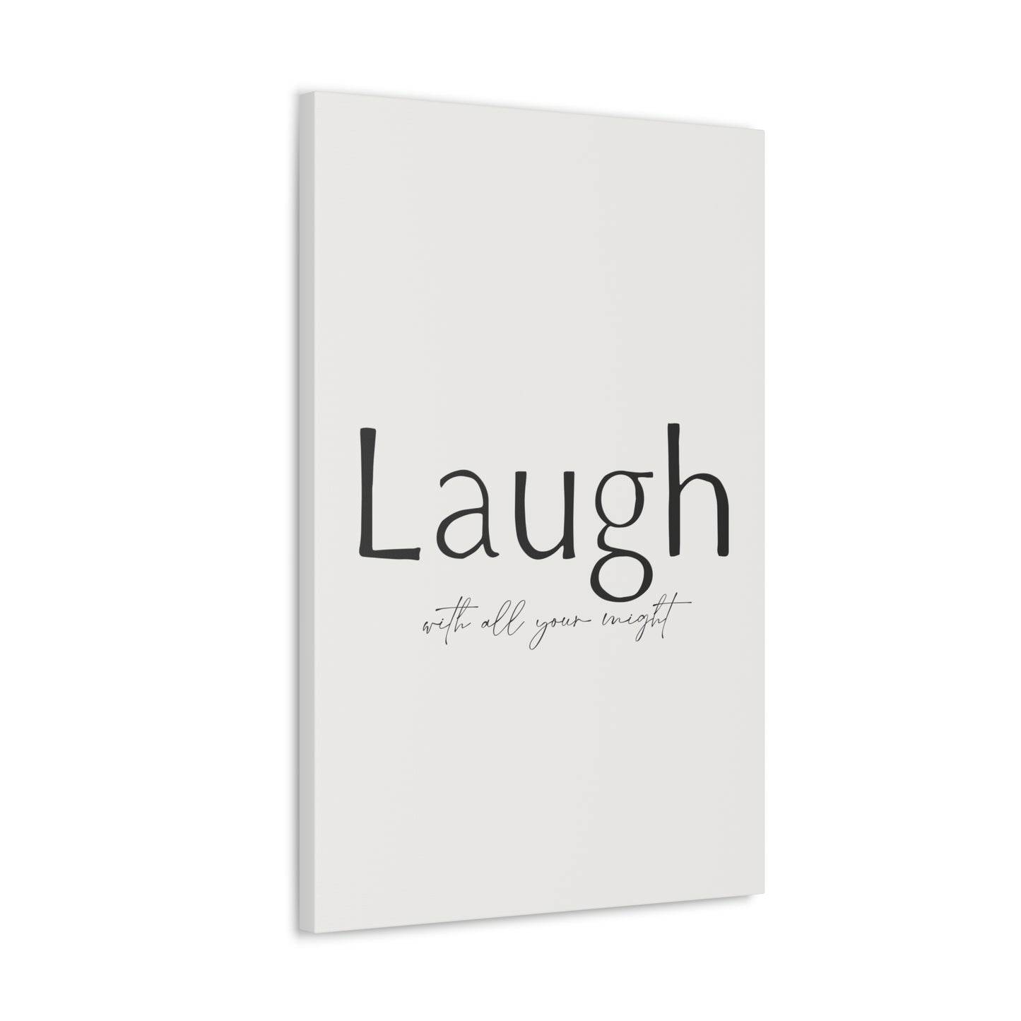 Laugh With All Your Might Canvas