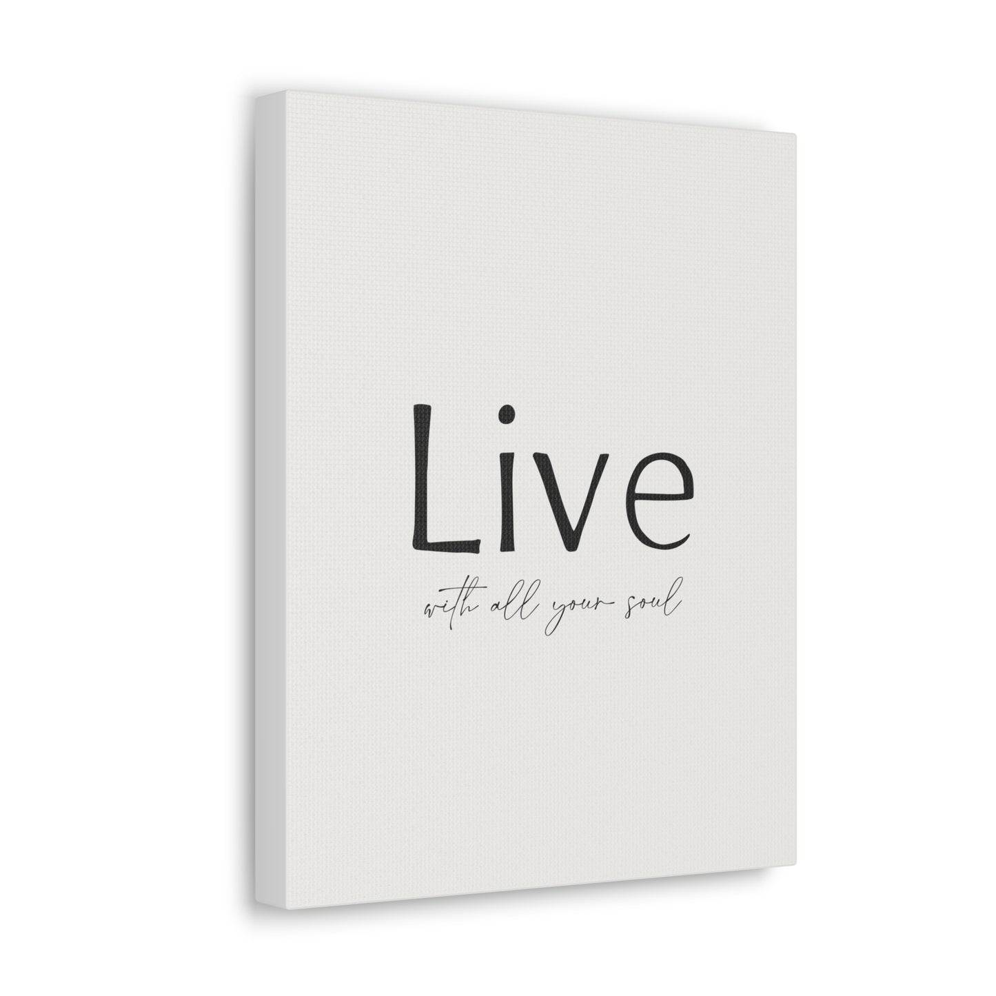 Live With All Your Soul Canvas