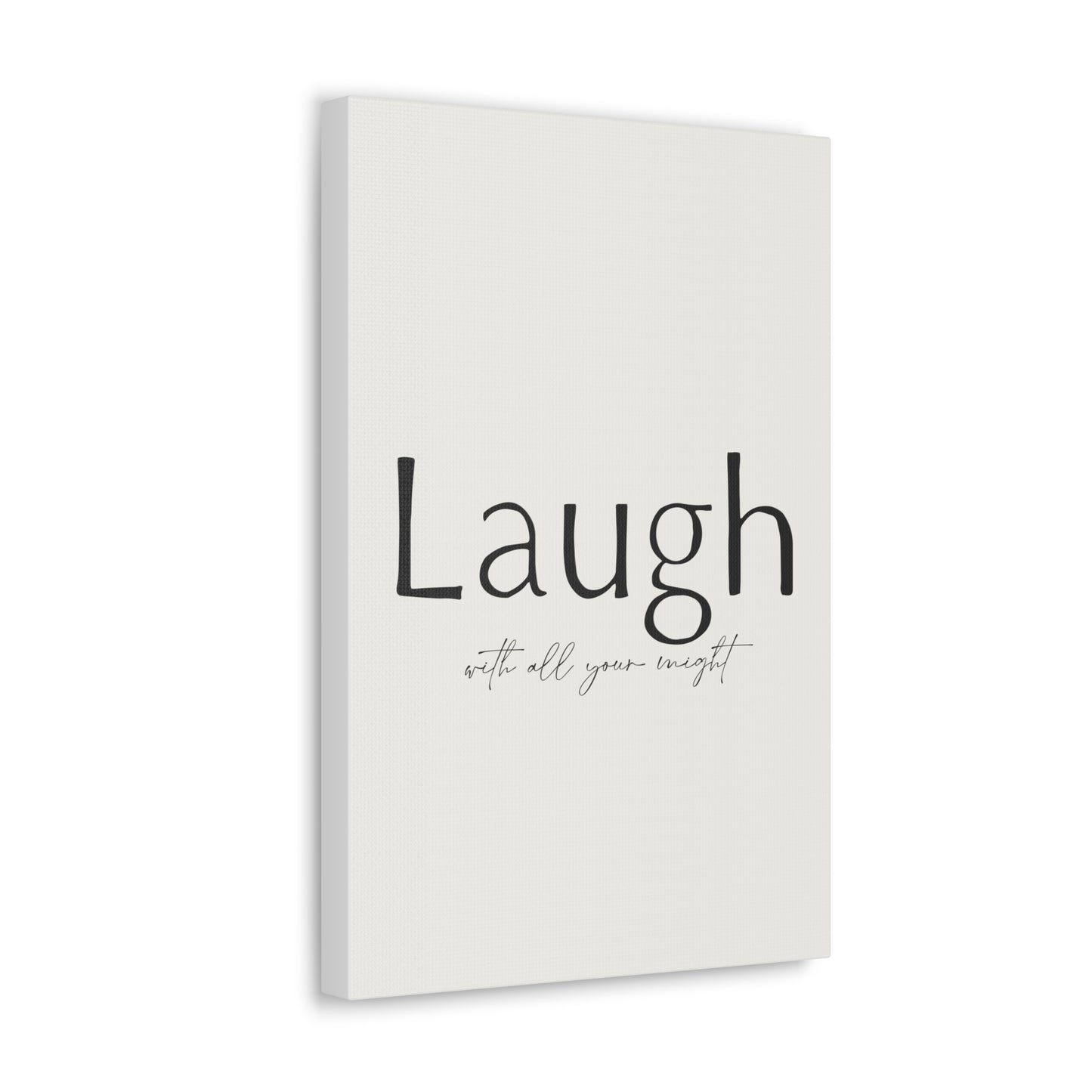 Laugh With All Your Might Canvas