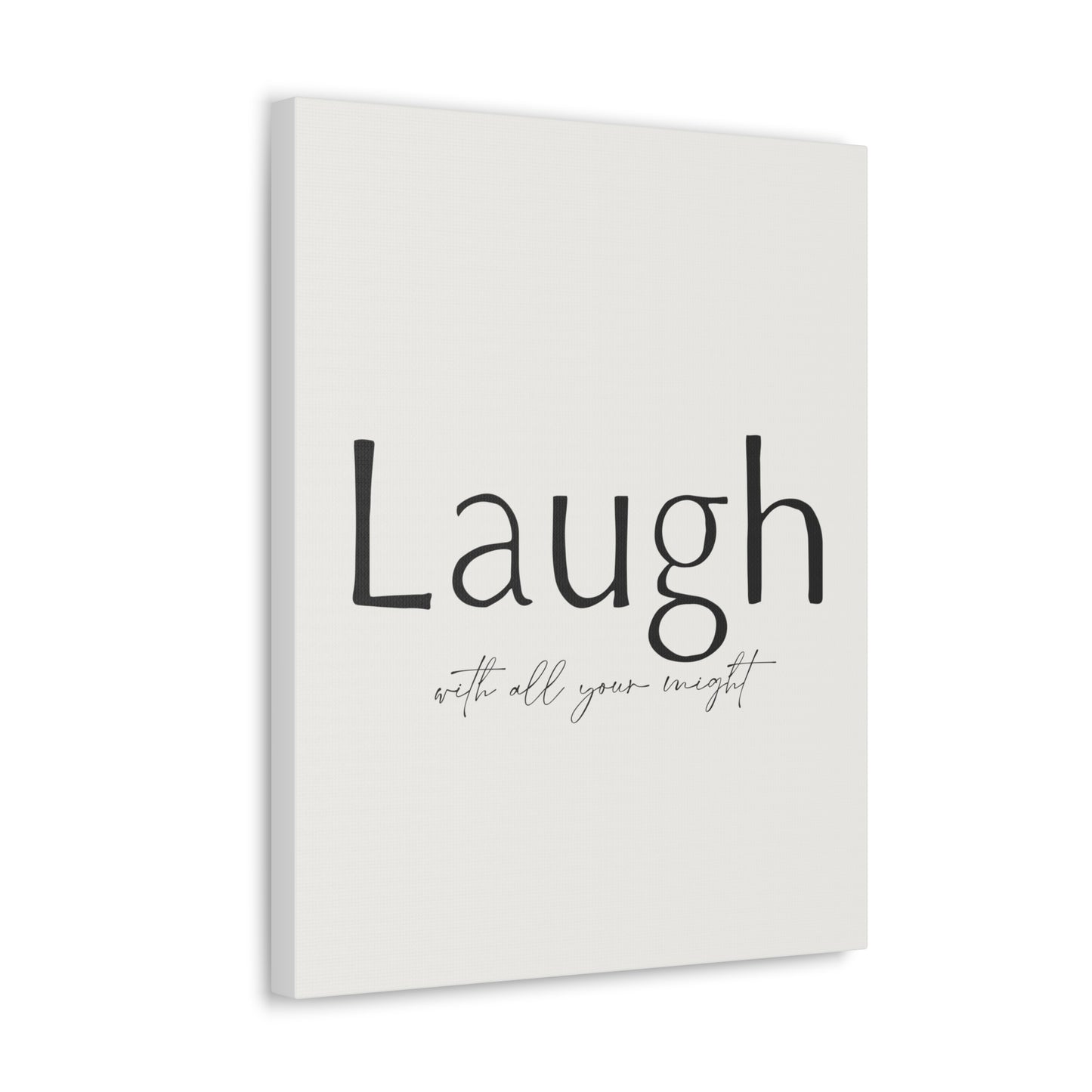 Laugh With All Your Might Canvas