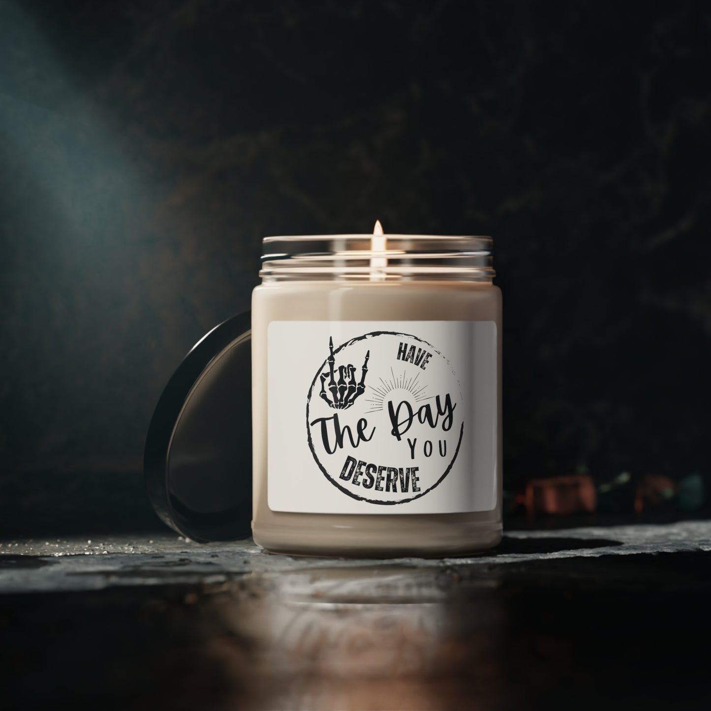 Have The Day You Deserve Scented Soy Candle