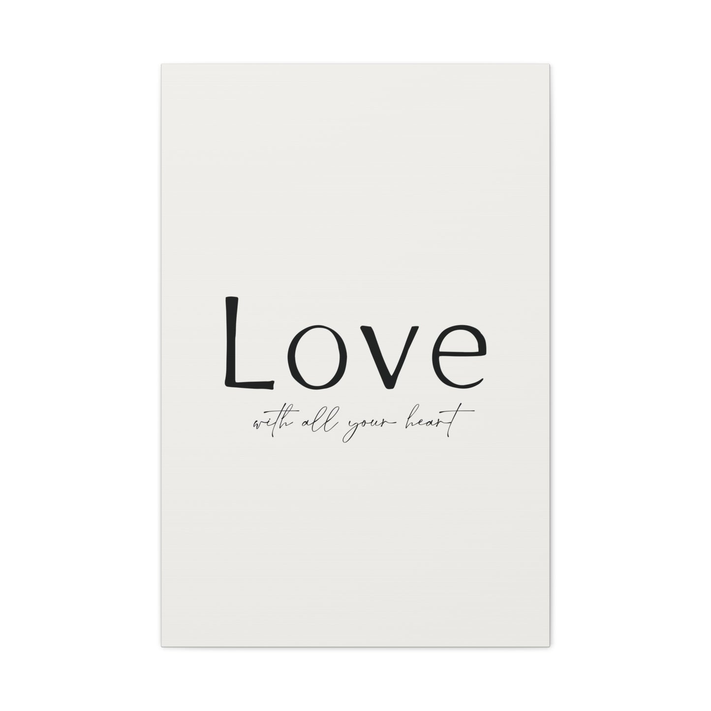 Love With All Your Heart Canvas