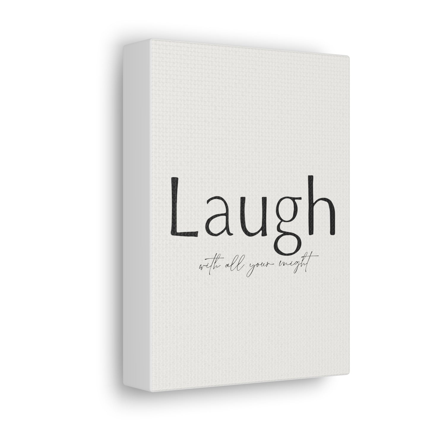 Laugh With All Your Might Canvas