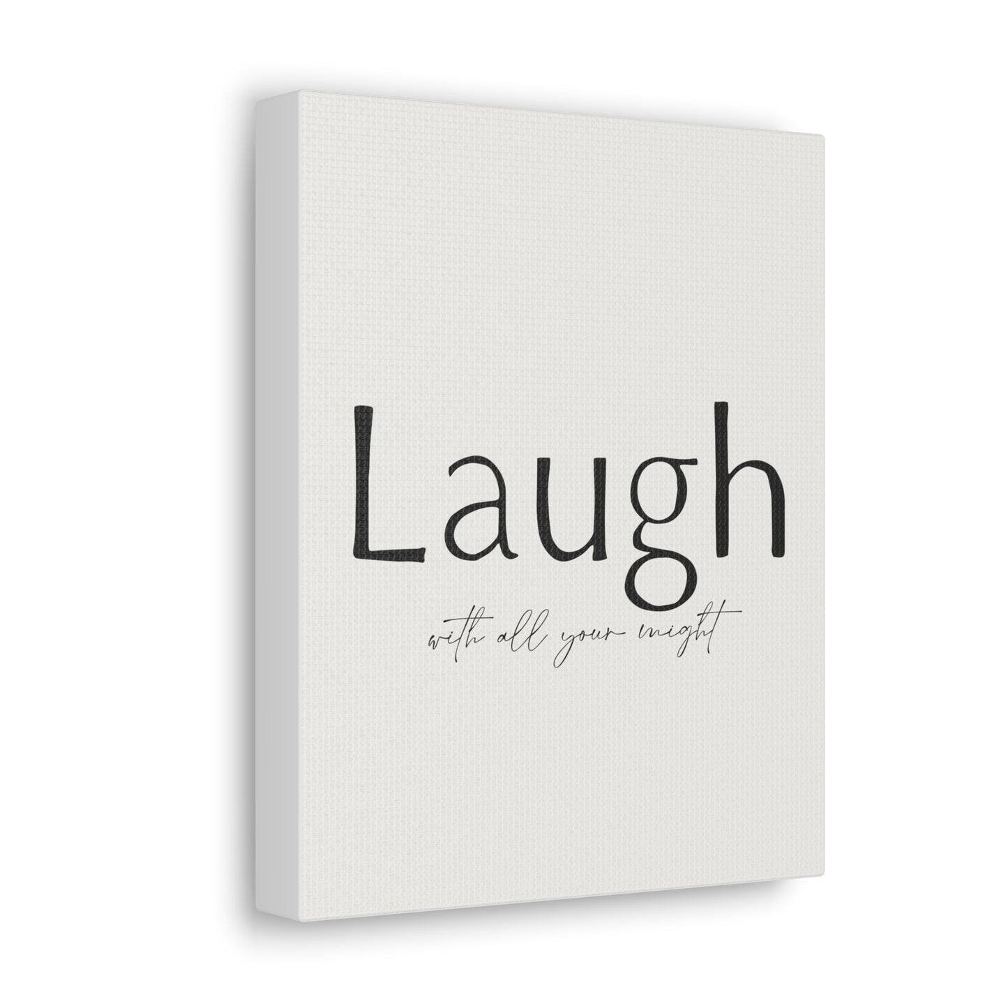 Laugh With All Your Might Canvas