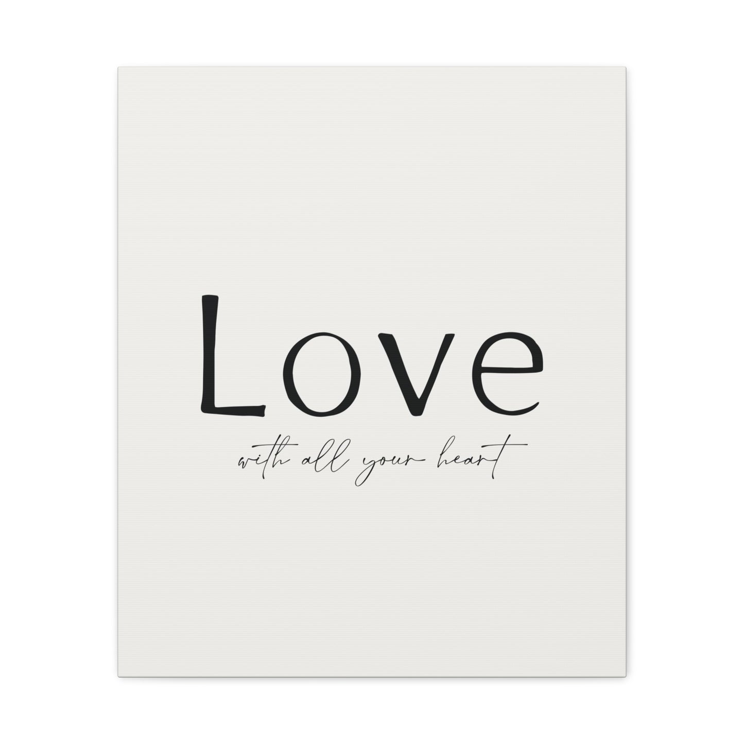 Love With All Your Heart Canvas