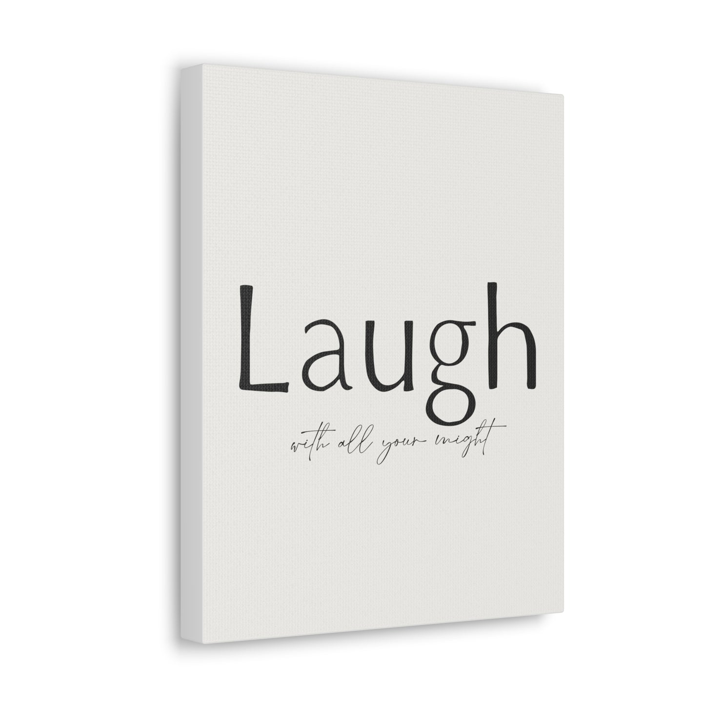 Laugh With All Your Might Canvas