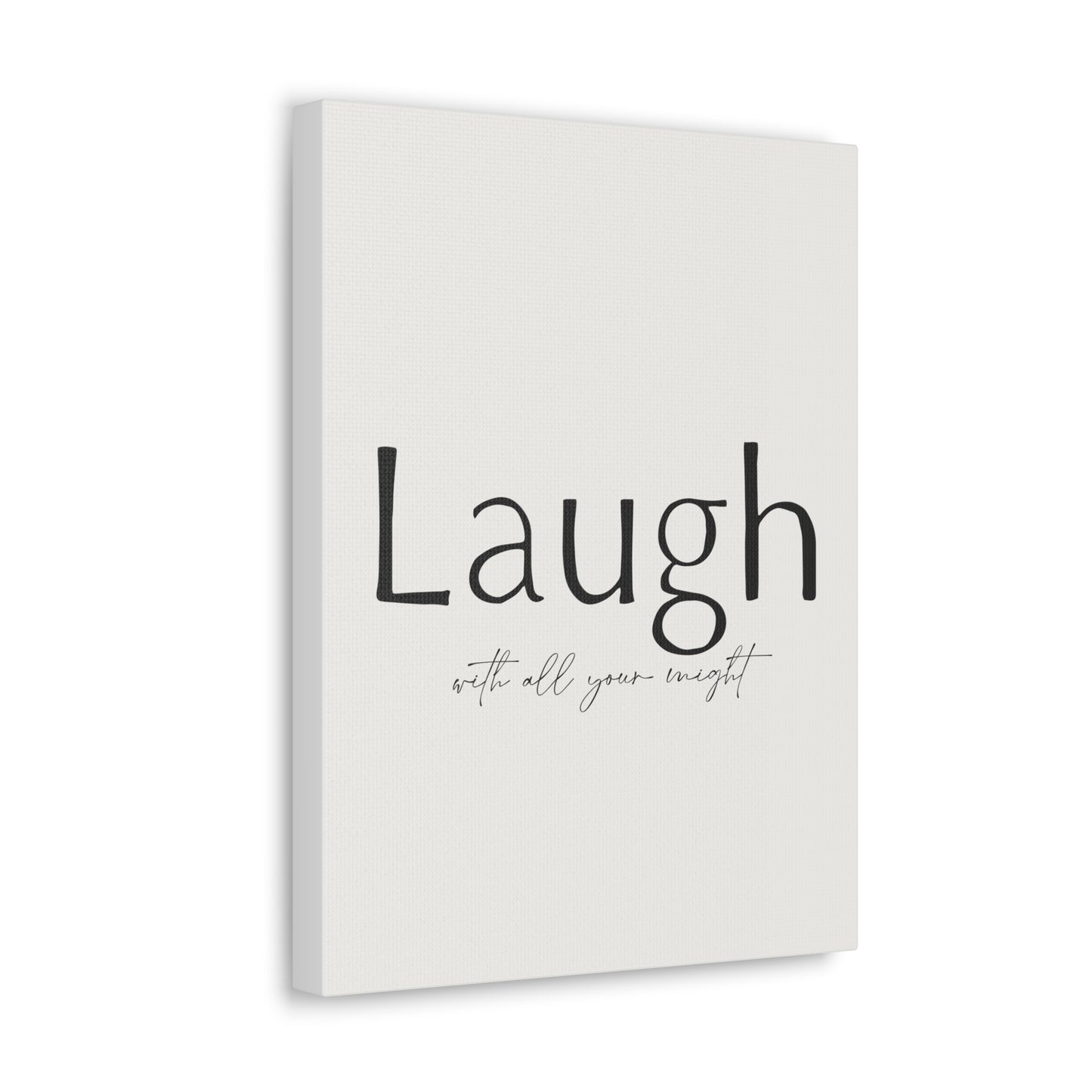 Laugh With All Your Might Canvas