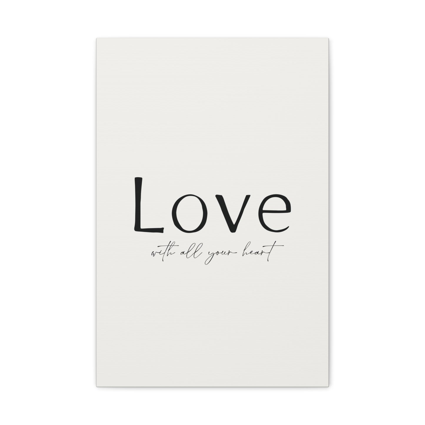 Love With All Your Heart Canvas