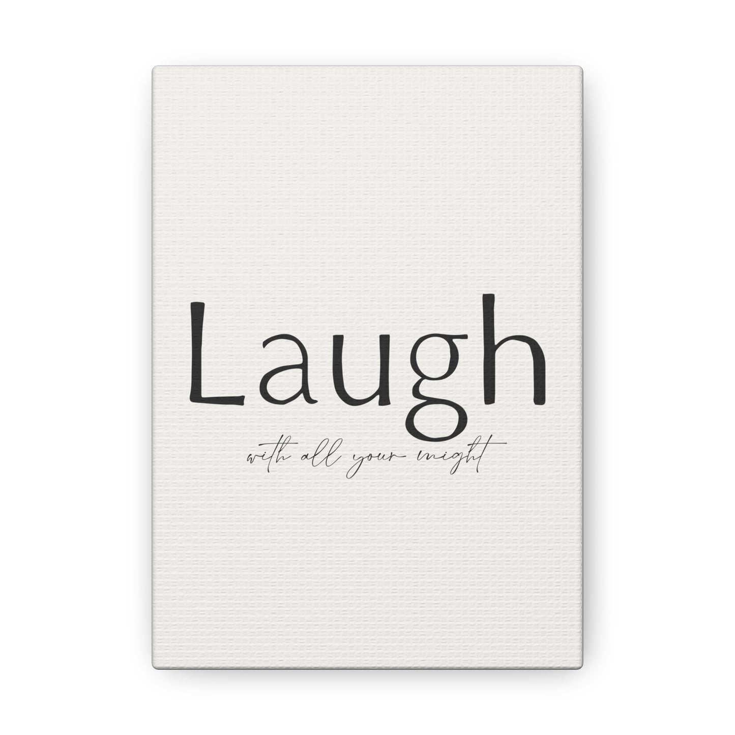 Laugh With All Your Might Canvas