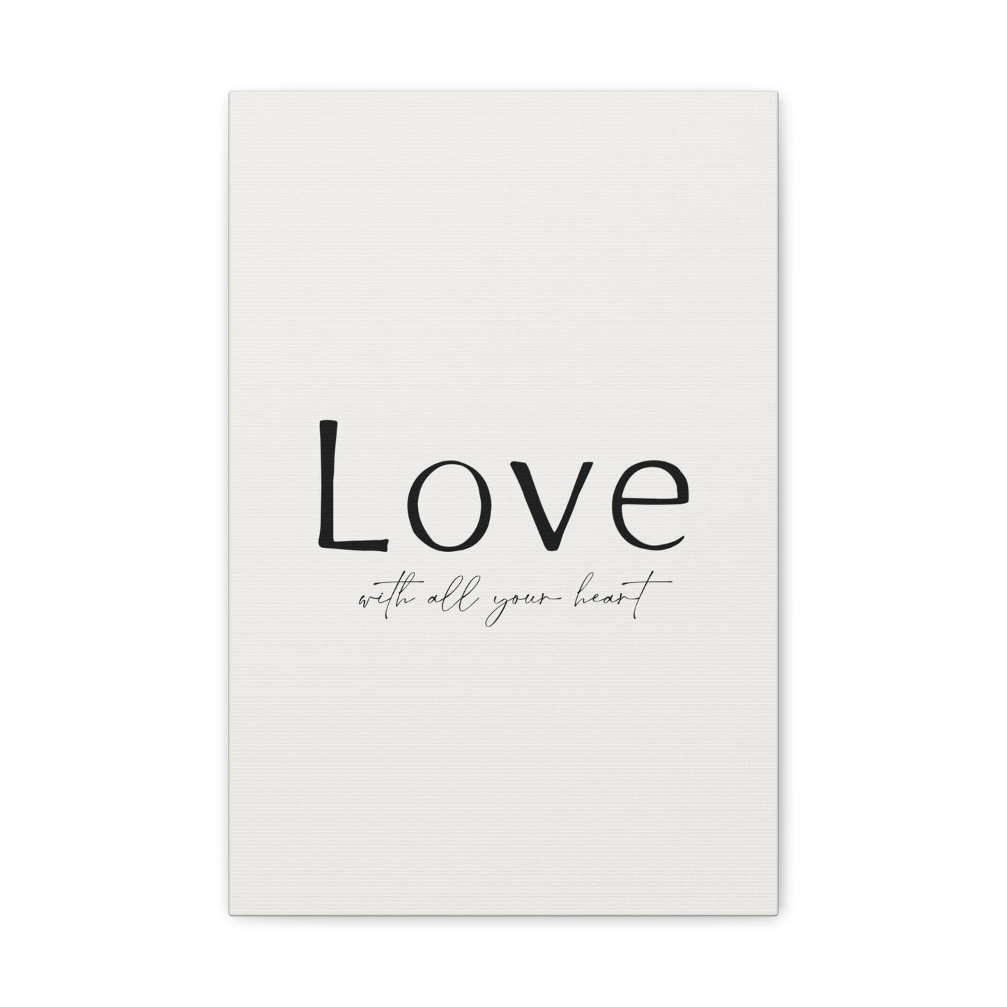 Love With All Your Heart Canvas