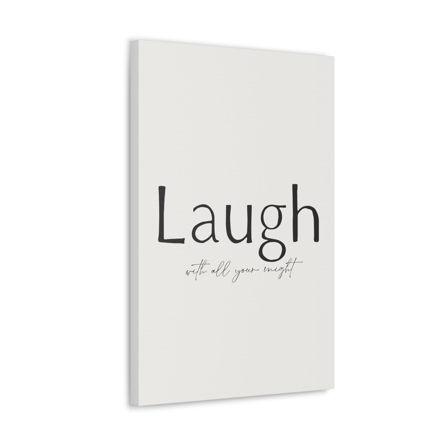 Laugh With All Your Might Canvas