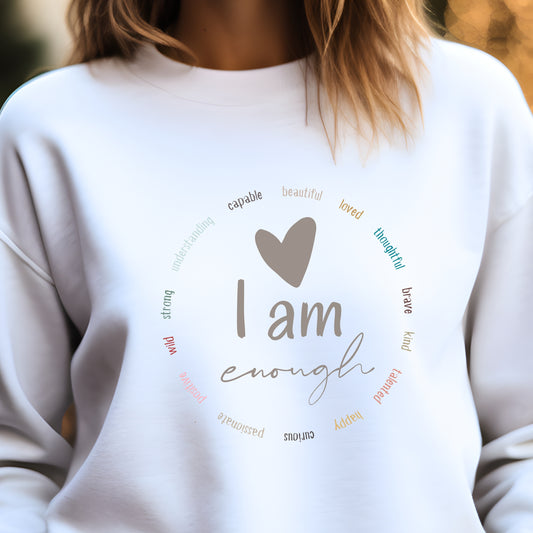 I am enough sweatshirt