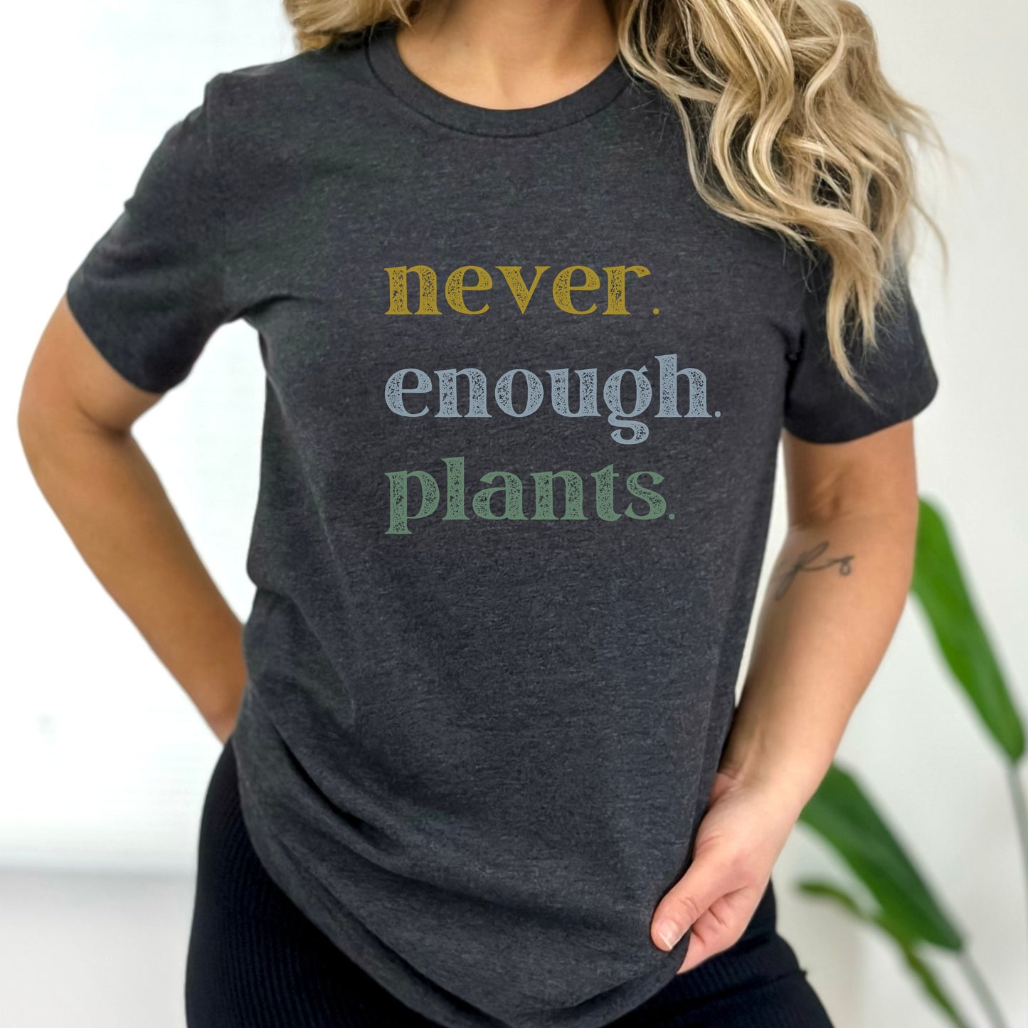 Never Enough Plants Short Sleeve Tee